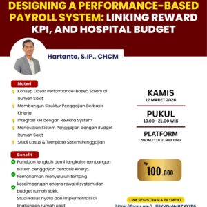 DESIGNING A PERFORMANCE-BASED PAYROLL SYSTEM: Linking Reward, KPI, and Hospital Budget