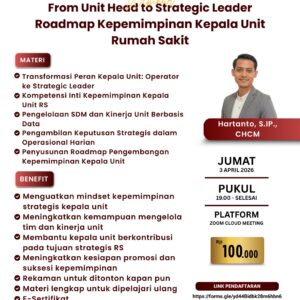 From Unit Head to Strategic Leader Roadmap Kepemimpinan Kepala Unit Rumah Sakit